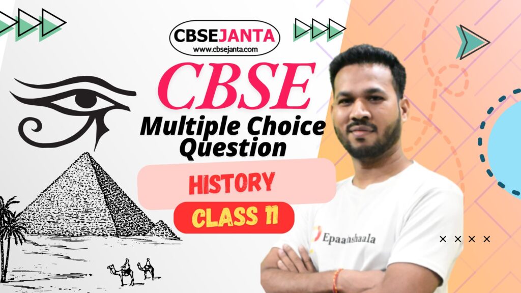 Class 11 History – Multiple Choice Question  📚