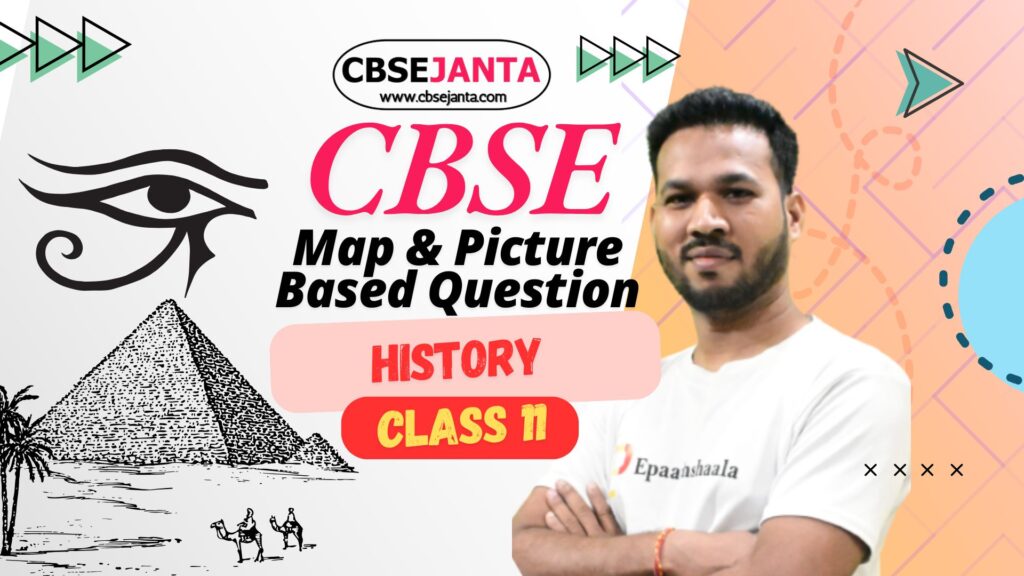 🎯 Class 11 History – Map And Picture Based Question📚✨