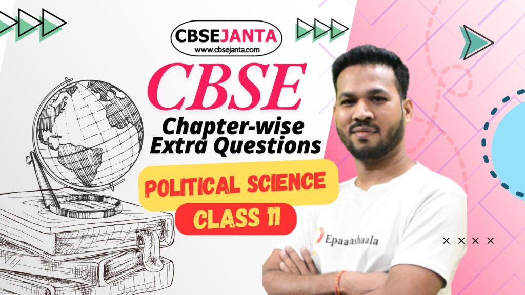 CBSE Class 11 Political Science Extra Questions